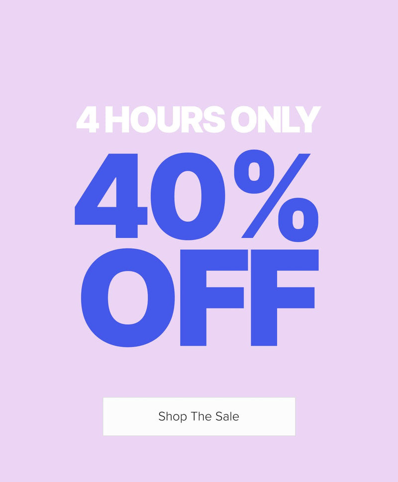 40% Off | 4 Hours only