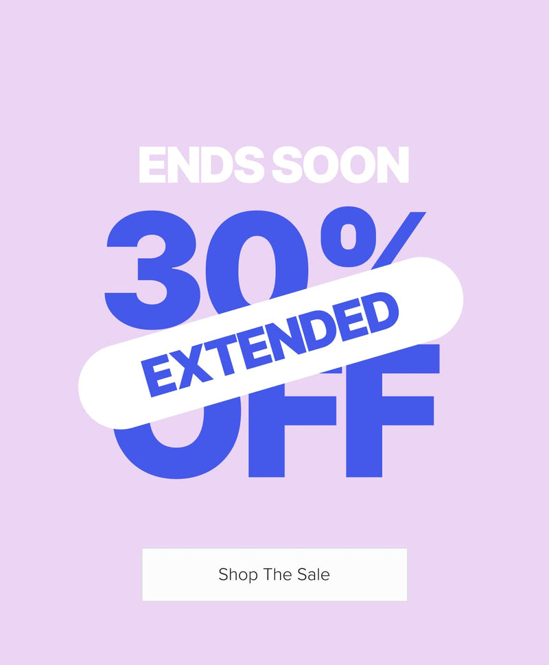 30% Off Extended | Ends Soon